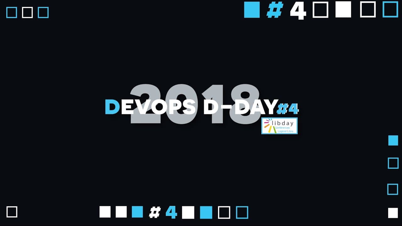L'agilité concerne aussi l'infra ! - DevOps D-Day 2018